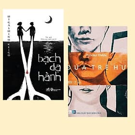 Combo Trinh Thám (Tử Kim Trần + Higashino Keigo): Đứa Trẻ Hư + Bạch Dạ Hành <Sách trinh thám / Tâm Lý Tội Phạm > - Dạ Hi