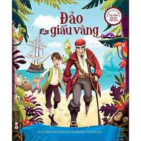 Sách Đảo Giấu Vàng - Phiên Bản Kể Lại Đầy Lôi Cuốn Của Các Tác Phẩm Văn Học Kinh Điển - Văn