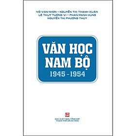Sách Văn Học Nam Bộ 1945 - 1954 - Văn
