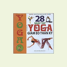 28 Ngày Tập Yoga Giảm Eo Thần Kỳ (Kèm DVD) - Minh Minh