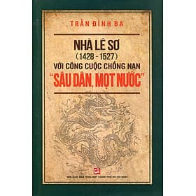 Nhà Lê Sơ (1428 - 1527) Với Công Cuộc Chống Nạn "Sâu Dân, Mọt Nước" - Nhà xuất bản Larousse
