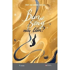 Bạn Sẽ Sống Mấy Lần? - AZ Việt Nam - Nam Việt