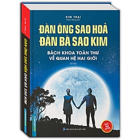 Đàn Ông Sao Hoả Đàn Bà Sao Kim (Bách khoa toàn thư về quan hệ hai giới ) (Bìa Cứng) - Sách bản quyền - Kim Dân