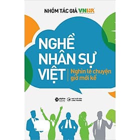 Nghề Nhân Sự Việt - Nghìn Lẻ Chuyện Giờ Mới Kể - Việt Thư