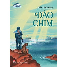 Đảo Chìm (Tủ Sách Biển Đảo Việt Nam) - Nhà xuất bản Larousse