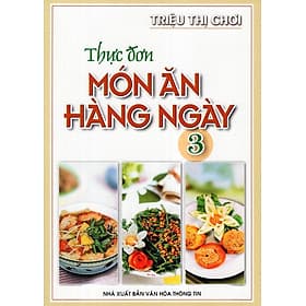 Thực Đơn Món Ăn Hàng Ngày - Tập 3 - VT - Việt Thư
