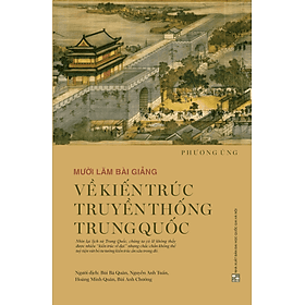 Mười lăm bài giảng về kiến trúc truyền thống Trung Quốc - Lam Giang