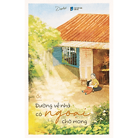 Sách Đường về nhà có ngoại chờ mong - Nha Nha