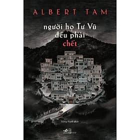 Sách Người Họ Tư Vũ Đều Phải Chết