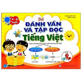 Bé Đánh Vần Và Tập Đọc Tiếng Việt (Theo Chương Trình Sgk Mới Nhất) - Văn