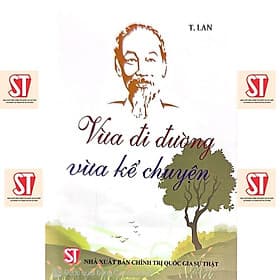 Vừa Đi Đường Vừa Kể Chuyện - NXB Chính Trị Quốc Gia - Di Di