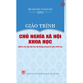 Giáo trình chủ nghĩa xã hội khoa học (Dành cho bậc đại học hệ không chuyên lý luận chính trị) - Lý Gia