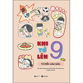 Sách Khi Tớ Lên 9 - Từ Điển Cảm Giác