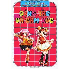 Vẽ Truyện Tranh Phong Cách Nhật Bản - Động Tác Và Cảm Xúc - (ML) - Vân Phong