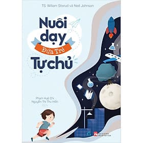 Sách Nuôi Dạy Đứa Trẻ Tự Chủ - William Stixrud
