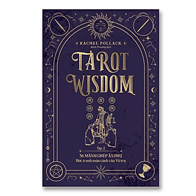 Tarot Wisdom (Tập 2): 56 lá bài Ẩn phụ – Bức tranh toàn cảnh của Vũ trụ - Bản Quyền - La Vũ