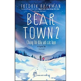 Sách Beartown 2: Chúng tôi đấu với các bạn - Fredrik Backman