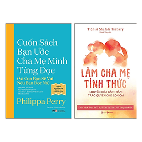 Combo 2 Cuốn Dành Cho Các Bậc Cha Mẹ: Cuốn Sách Bạn Ước Cha Mẹ Mình Từng Đọc + Làm Cha Mẹ Tỉnh Thức - Minh Hà