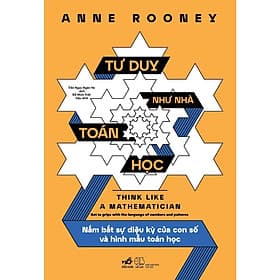 Tư duy như nhà toán học (Anne Rooney) - Bản Quyền - Nhã Nam