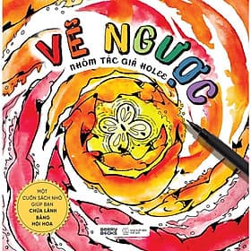 Vẽ Ngược - Nhóm Tác Giả Holee - AZ Việt Nam - Nam Việt