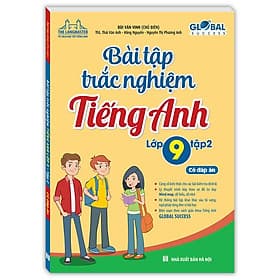 Global Success - Bài Tập Trắc Nghiệm Tiếng Anh Lớp 9 - Tập 2 (Có Đáp Án) - Minh Thắng