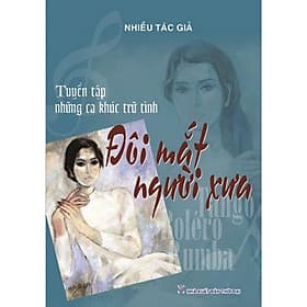 Tuyển Tập Những Ca Khúc Trữ Tình - Đôi Mắt Người Xưa - Khúc Khúc