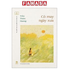 Tủ Sách Vàng - Tác Phẩm Chọn Lọc Dành Cho Thiếu Nhi - Cỏ May Ngày Xưa - Kim Dân