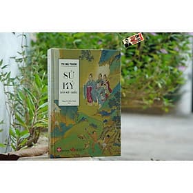 [Bìa cứng có minh họa] SỬ KÝ: BẢN KỶ - BIỂU - Tư Mã Thiên - Nguyễn Đức Vịnh dịch – Đinh Tị - Minh Minh