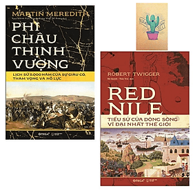Bộ Sách Lịch Sử Châu Phi : Phi Châu Thịnh Vượng - Lịch Sử 5.000 Năm Của Sự Giàu Có, Tham Vọng & Nỗ Lực và Red Nile - Tiểu Sử Của Dòng Sông Vĩ Đại Nhất Thế Giới ( Sổ Tay) - Châu Sa