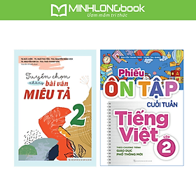 Sách: Combo Tuyển Chọn Những Bài Văn Miêu Tả 2 + Phiếu Ôn Tập Cuối Tuần Tiếng Việt Lớp 2 - Long