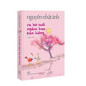 Nguyễn Nhật Ánh - Ra Bờ Suối Ngắm Hoa Kèn Hồng - An