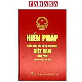 Hiến Pháp Nước Cộng Hòa Xã Hội Chủ Nghĩa Việt Nam Năm 2013 (Sửa Đổi, Bỗ Sung Năm 2015)