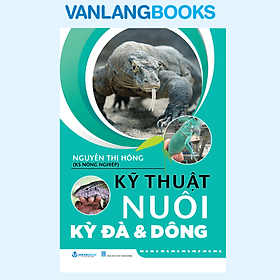 Kỹ Thuật Nuôi Kỳ Đà & Dông - Vanlangbooks - Thu