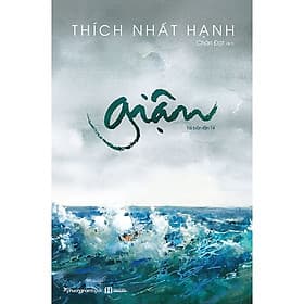 Giận(Cuốn sách hay của Thiền sư Thích Nhất Hạnh/ Tặng kèm Bookmark)