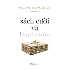 Sách Cười Và Lãng Quên - Nhã Nam