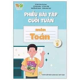 Phiếu bài tập cuối tuần môn Toán 5 - Kết nối tri thức - GD - Tri Thức