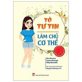 Cẩm Nang Bạn Gái - Thủ Lĩnh Của Sự Thay Đổi - Tớ Tự Tin Làm Chủ Cơ Thể - Linh Linh
