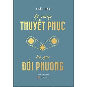 Kỹ Năng Thuyết Phục - Hạ Gục Đối Phương - AZ Việt Nam - Hạ