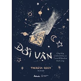 Sách Đổi Vận - Ứng Dụng Chiêm Tinh Học Và Tarot Để Manifest Thành Công - Theresa Reed