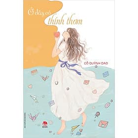 Kim Đồng - Ở đây có thính thơm - Kim Hye-Jin