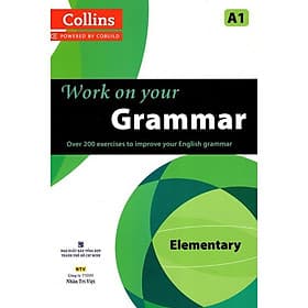 Collins Work On Your Grammar - Elementary (A1) - Nhân Trí Việt - Collins Dictionaries