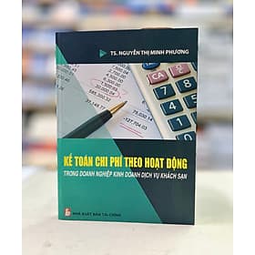 Kế toán chi phí theo hoạt động trong doanh nghiệp kinh doanh dịch vụ khách sạn