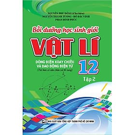 Sách Bồi Dưỡng Học Sinh Giỏi Vật Lí Lớp 12 (Tập 2)
