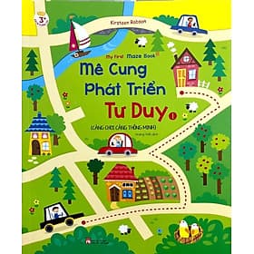 Mê Cung Phát Triển Tư Duy 1: Càng Chơi Càng Thông Minh - Minh Minh
