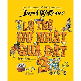 Sách Lũ trẻ hư nhất quả đất tập 3 - Nhã Nam