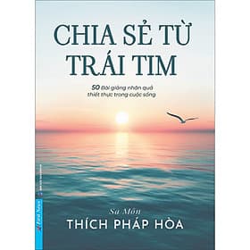Sách Chia sẻ từ trái tim - Sa Môn THÍCH PHÁP HÒA