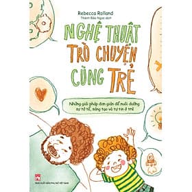 Nghệ Thuật Trò Chuyện Cùng Trẻ _ML - Long