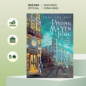 Phong Ma Yến Tước (Tập 2) - Địa ngục thiên đường - Nhã Nam Official - Nhã Nam
