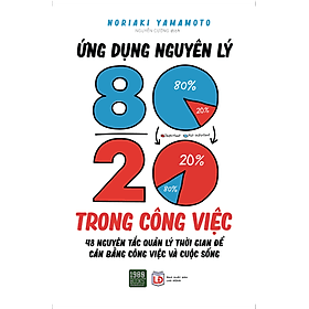 Ứng Dụng Nguyên Lý 80/20 Trong Công Việc - Nguyên