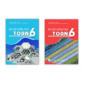 Combo Bộ đề kiểm tra Toán lớp 6 - ( Tập 1 + Tập 2 ) - Nha Nha